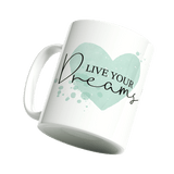Tasse Live your Dreams